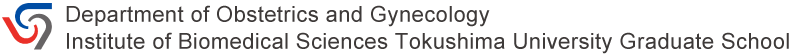 Department of Obstetrics and Gynecology Institute of Biomedical Sciences Tokushima University Graduate School